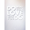 #058 Do what you love, what you do