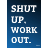 #112 Shut up. Work out!