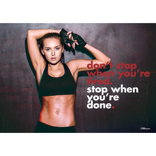 #032 Dont stop when you tired. Stop when you done