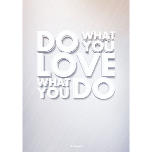 #058 Do what you love, what you do