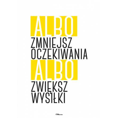 #080 Albo zmniejsz oczekiwania, albo zwiększ wysiłki