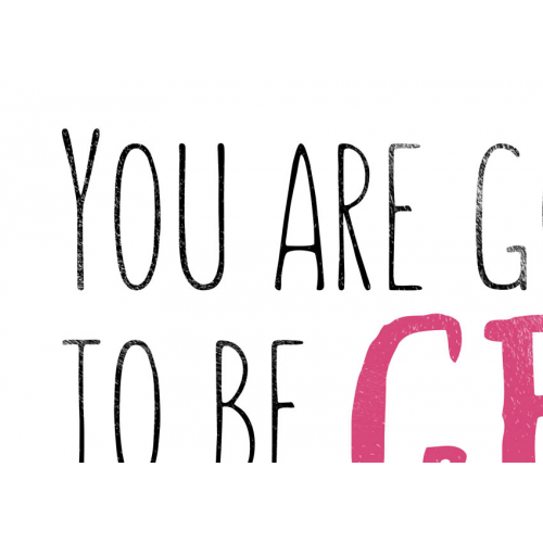 #084 You are going to be great, keep going