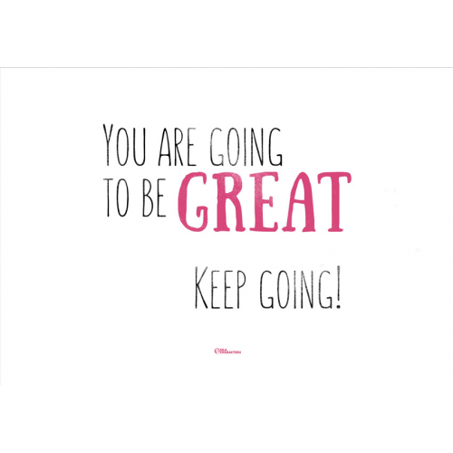 #084 You are going to be great, keep going