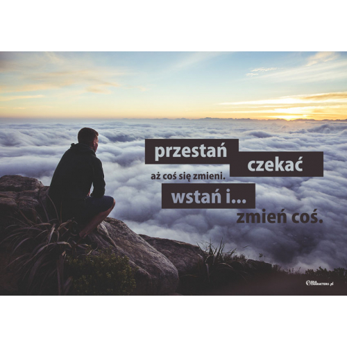 #093 Przestań czekać aż coś się zmieni