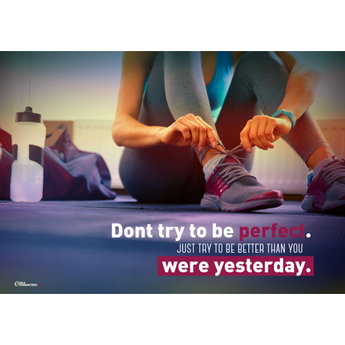 #100 Dont try to be perfect. Try to be