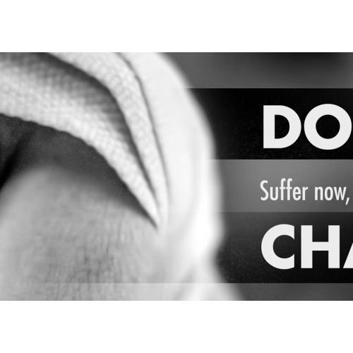 #105 Dont quit. Suffer now