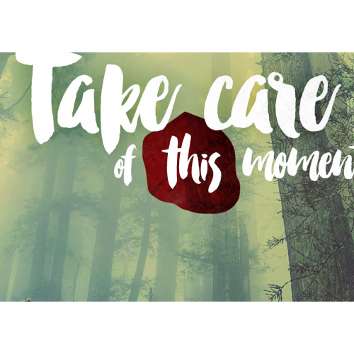 #168_p Take care of this moment